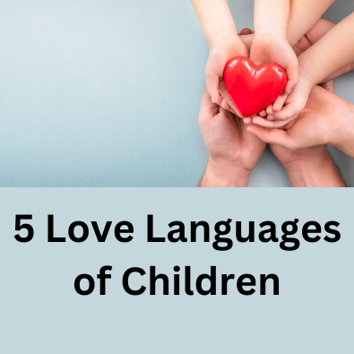 5 Love Languages of Children