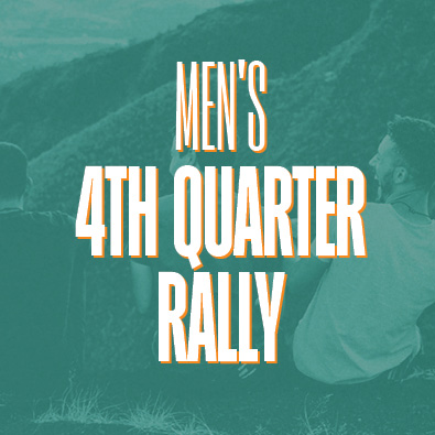 MensRally_395x395 Men's 4th Quarter Rally